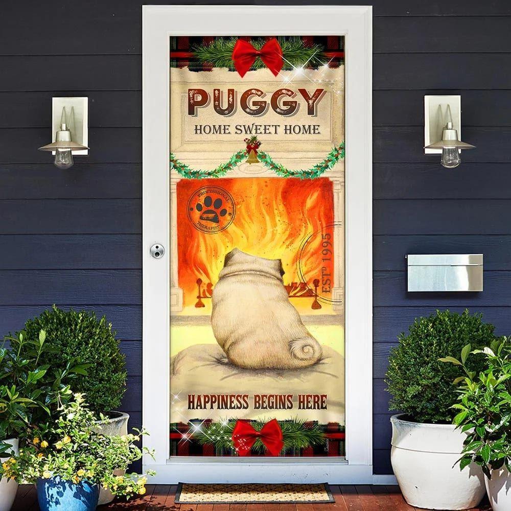 Christmas Door Cover, Puggy Home Sweet Home Door Cover, Christmas Gift For Dog Lover