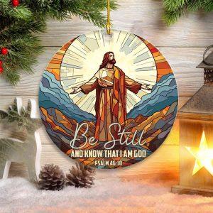 Christmas Ornament, Be Still And Know That&hellip;