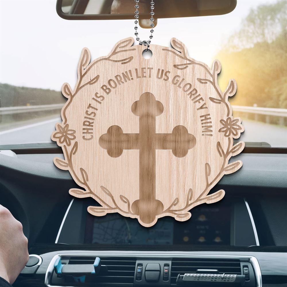 Christmas Ornament, Christ Is Born Let us Glorify Him Wood Ornament, Christmas Ornaments 2023