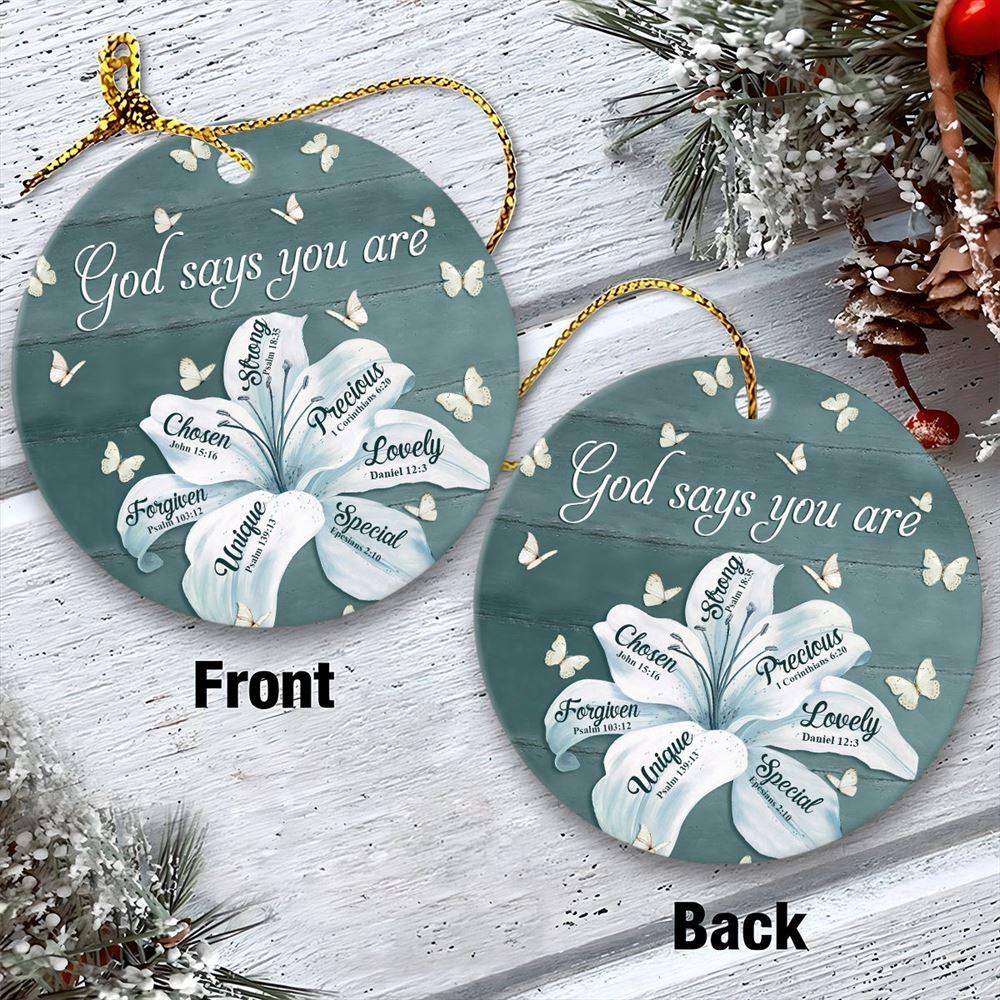 Christmas Ornament, God Says You Are Strong Lovely Special Unique Precious Forgiven Circle Ceramic Ornament, Christmas Ornaments 2023