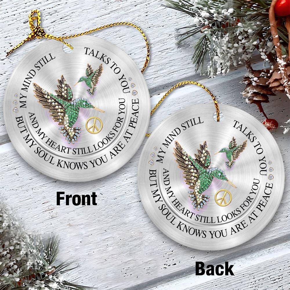Christmas Ornament, My Mind Still Talks To You And My Heart Still Looks For You Circle Ceramic Ornament, Christmas Ornaments 2023