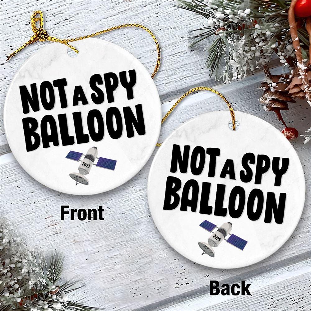 Christmas Ornament, Not A Spy Balloon Satellite Circle Ceramic Ornament, Christmas Ornaments 2023