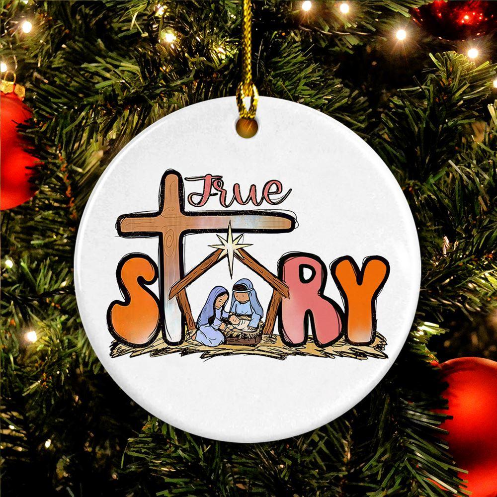 Christmas Ornament, True Story Circle Ceramic Ornament, Christmas Ornaments 2023
