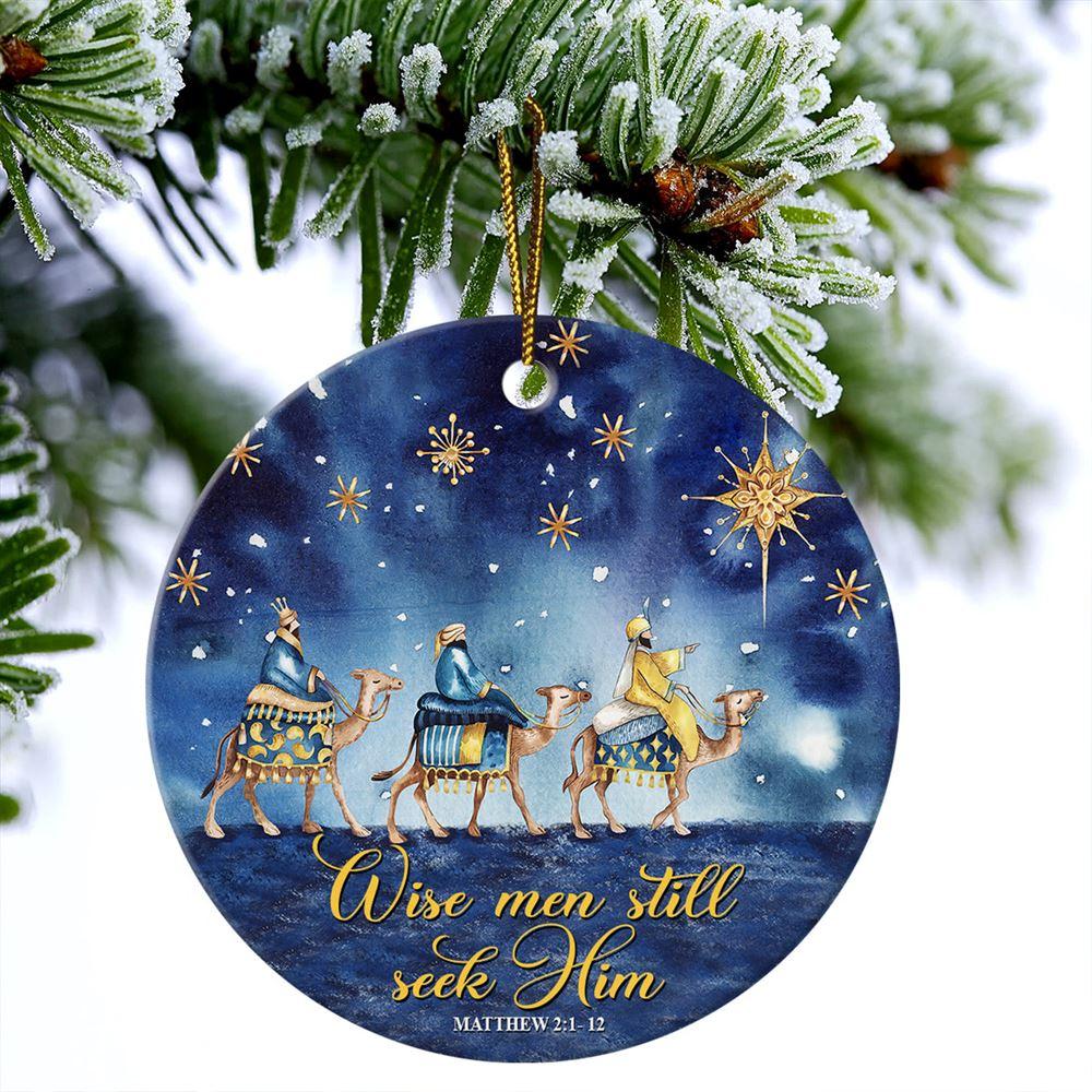 Christmas Ornament, Wise Men Still Seek Him Matthew 21- 12 Jesus Ceramic Ornament, Christmas Ornaments 2023