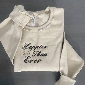 Embroidered Sweatshirts Happier Than Ever Embroidered Sweatshirt Happier Than Ever Crewneck Women s Embroidered Sweatshirts 3 ijaiik.jpg