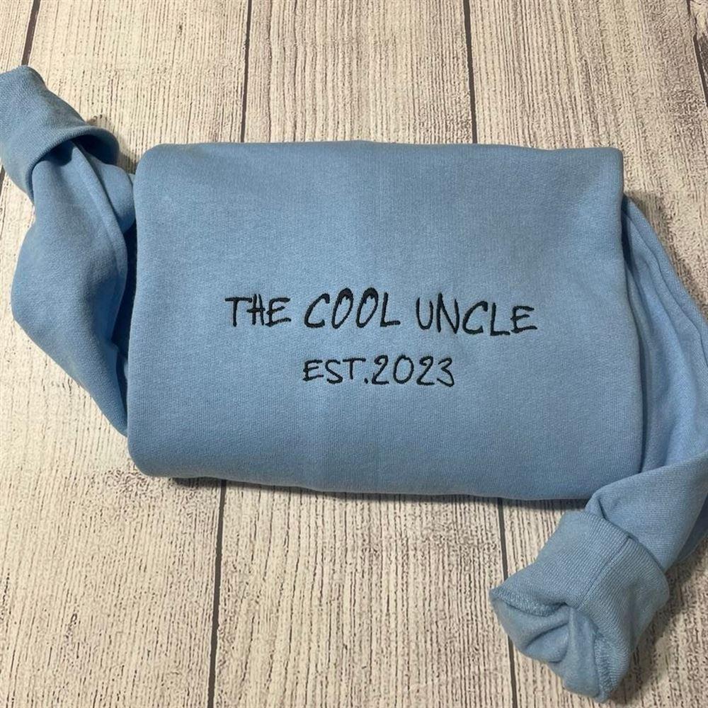 Embroidered Sweatshirts, The Cool Uncle Custom Embroidered Sweatshirt, Women’s Embroidered Sweatshirts