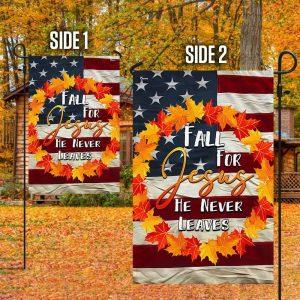 Fall American Flag Fall For Jesus He Never Leaves Flag 4