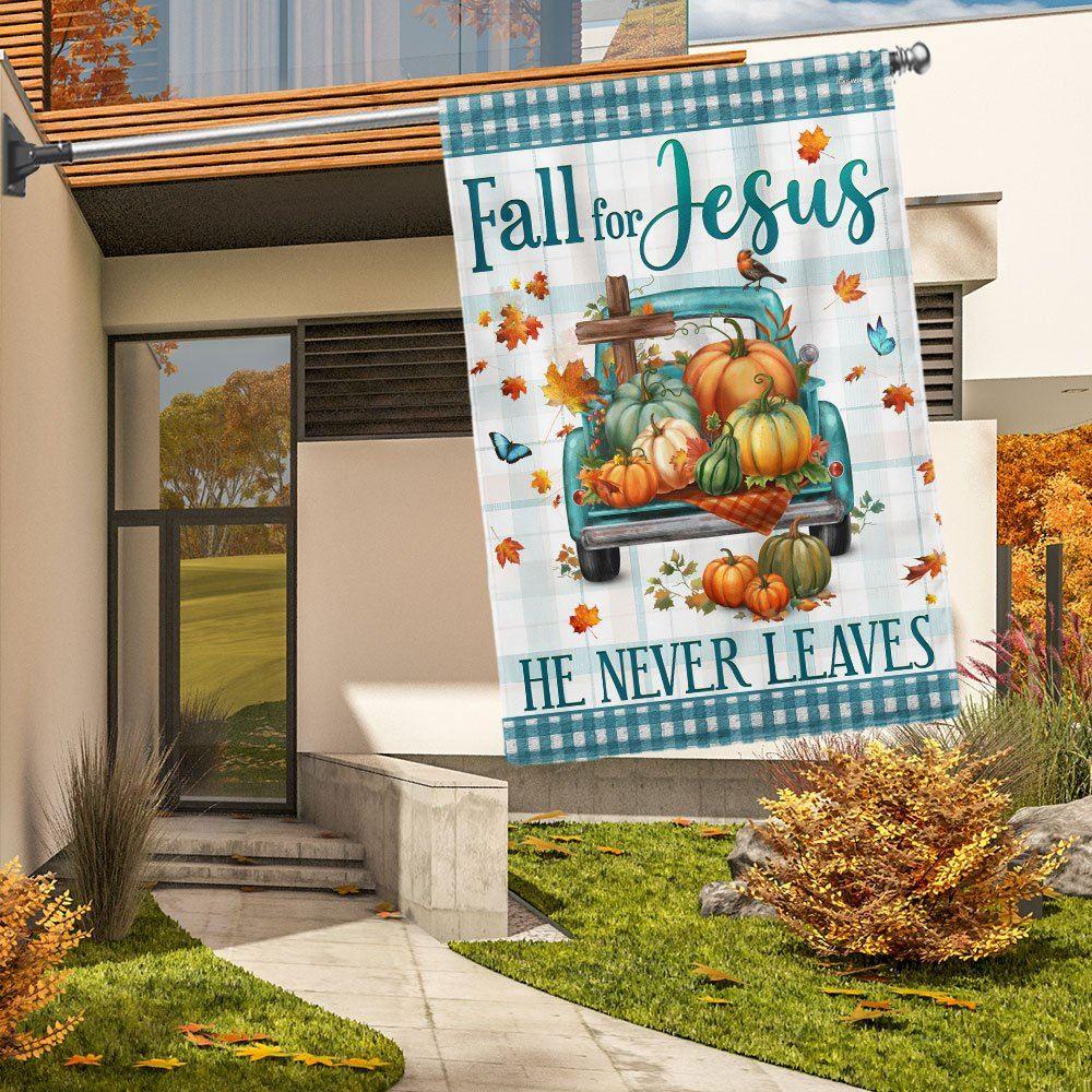 Fall Flag Fall For Jesus He Never Leaves Pumpkins Truck Thanksgiving Halloween Flag – Thanksgiving Flag Outdoor Decoration