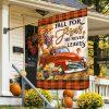 Fall Pumpkins Truck Flag Fall For Jesus He Never Leaves Flag – Thanksgiving Flag Outdoor Decoration