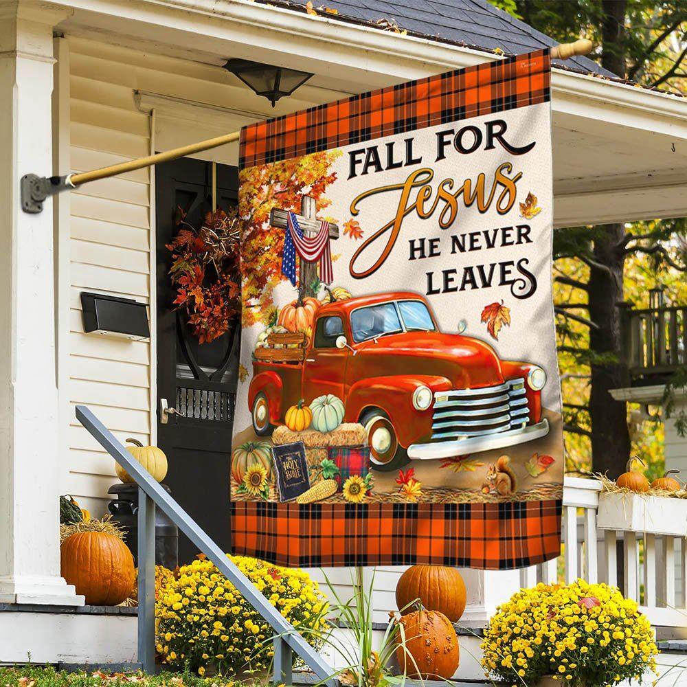 Fall Pumpkins Truck Flag Fall For Jesus He Never Leaves Halloween Thanksgiving Flag – Thanksgiving Flag Outdoor Decoration