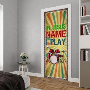 In Jesus Name I Play Door Cover, Drum Lover Drummer Door Cover, Gift For Christian