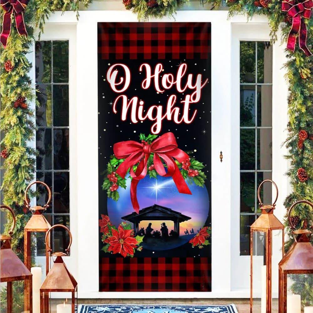Jesus Christ Family, O Holy Night, Jesus Door Cover, Gift For Christian Jesus Christ Family, O Holy Night, Jesus Door Cover, Gift For Christian