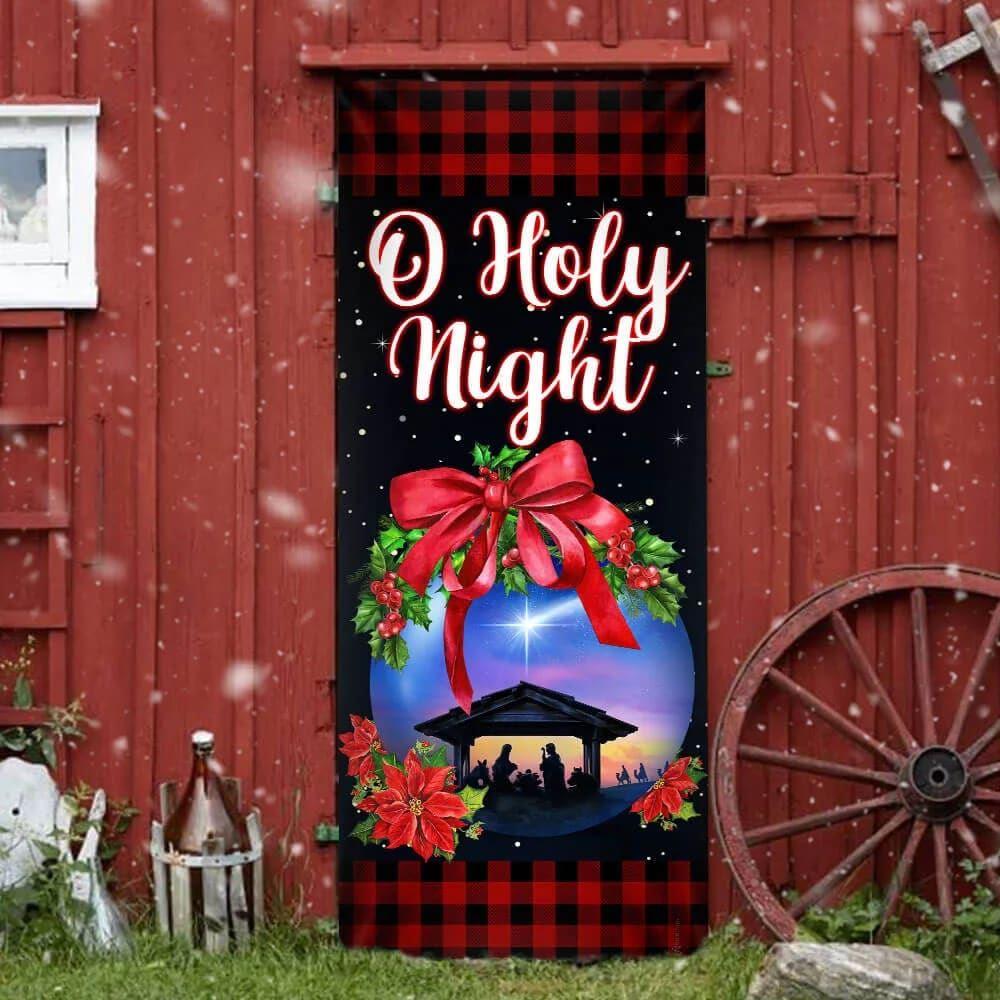 Jesus Christ Family, O Holy Night, Jesus Door Cover, Gift For Christian Jesus Christ Family, O Holy Night, Jesus Door Cover, Gift For Christian