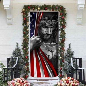 Jesus Christian Don t Be Afraid Just Have Faith Door Cover Gift For Christian 3 ixaoq2.jpg