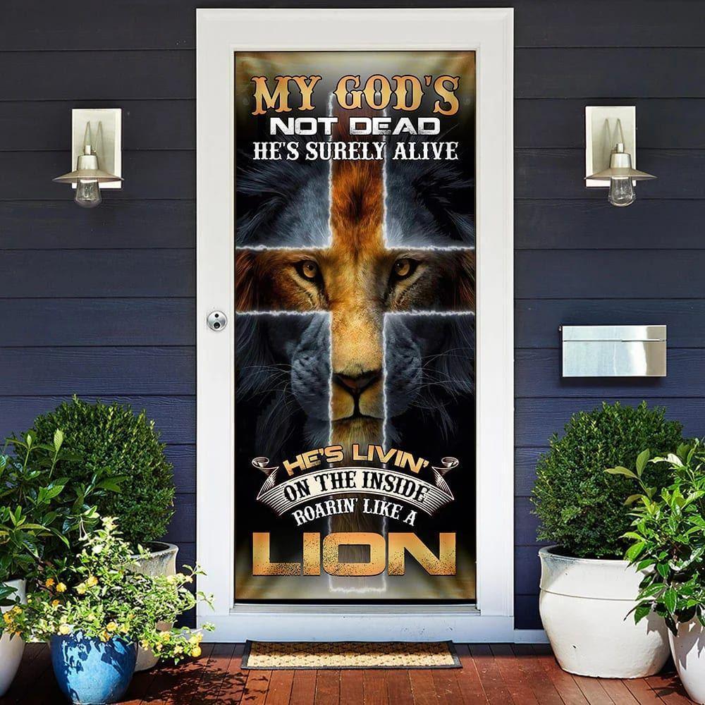 My God’s Not Dead He’s Surely Alive Door Cover, Christian Door Cover, Gift For Christian