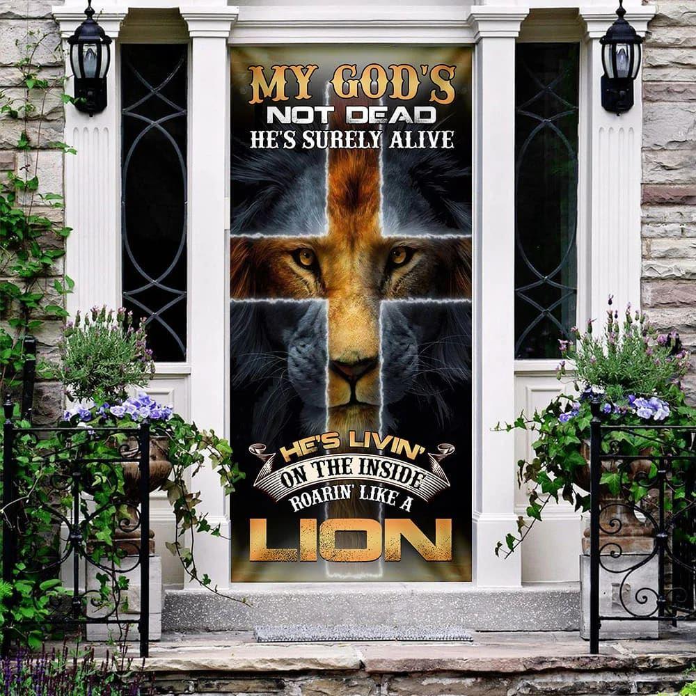 My God’s Not Dead He’s Surely Alive Door Cover, Christian Door Cover, Gift For Christian