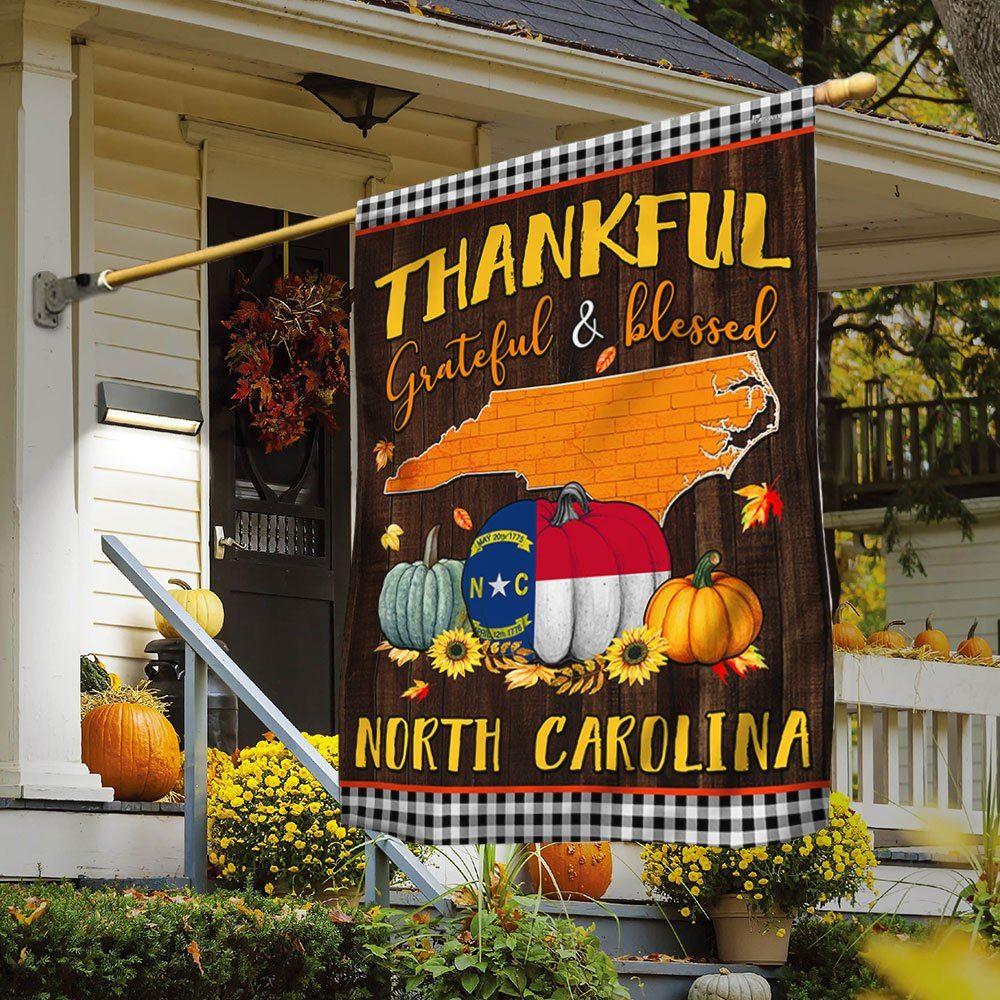 North Carolina Fall Flag Thankful Grateful and Blessed – Thanksgiving Flag Outdoor Decoration