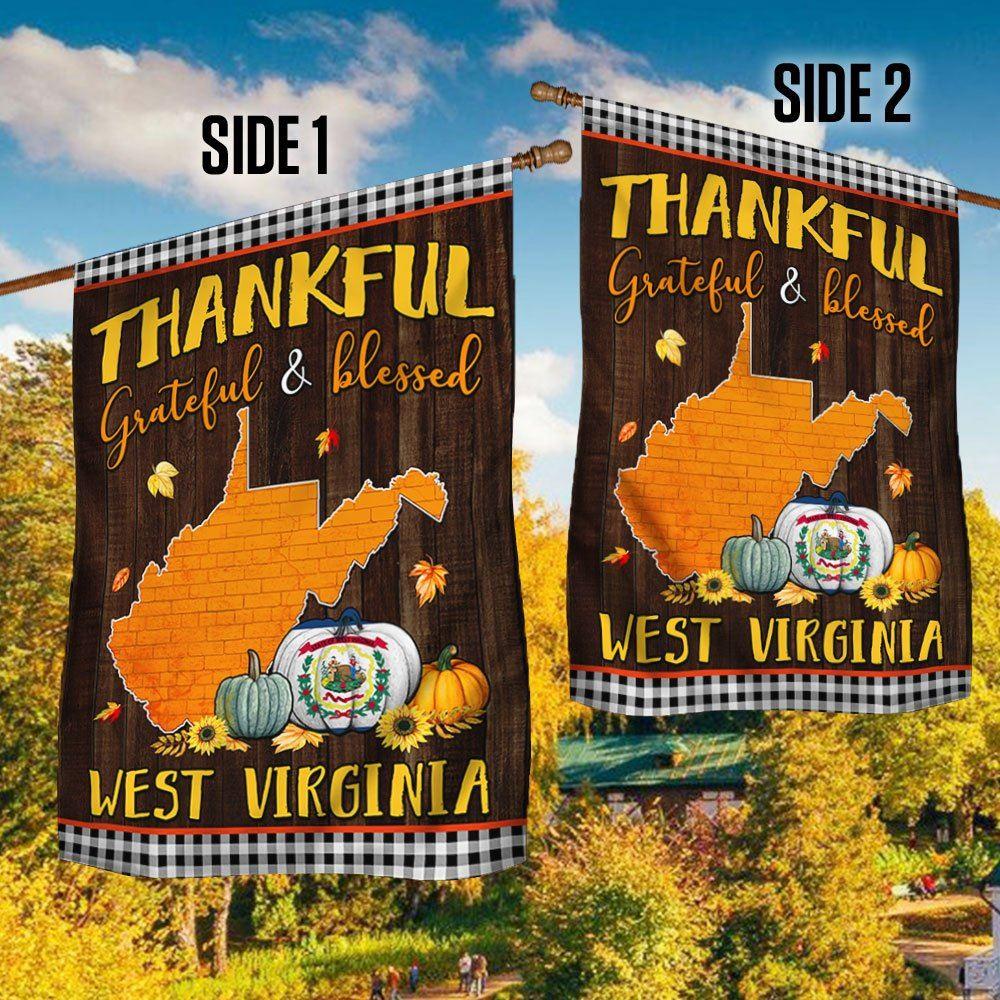 Thanksgiving West Virginia Flag Thankful Grateful And Blessed – Thanksgiving Flag Outdoor Decoration