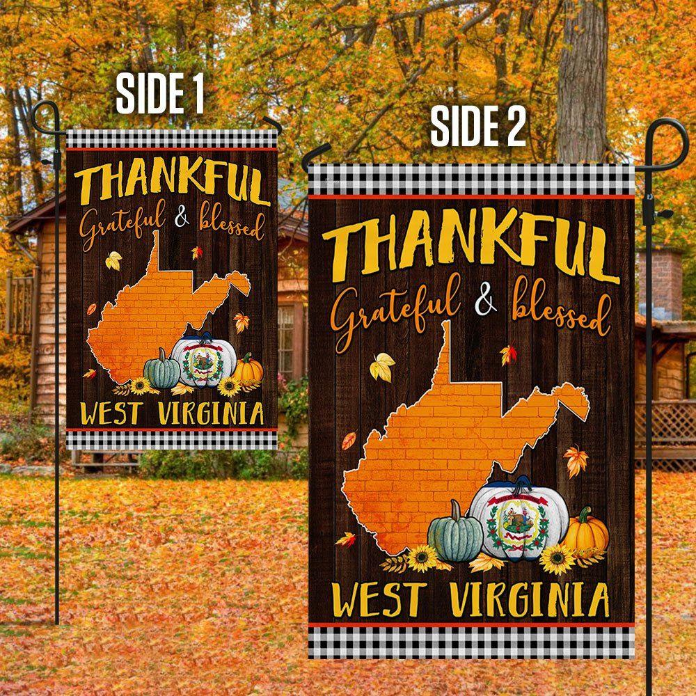 Thanksgiving West Virginia Flag Thankful Grateful And Blessed – Thanksgiving Flag Outdoor Decoration