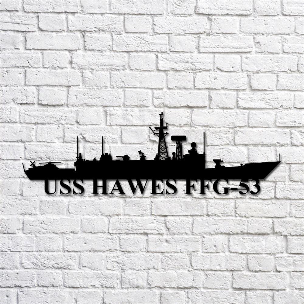Us Navy Metal Sign, Veteran Signs, Uss Hawes Ffg53 Navy Ship Metal Art, Metal Sign, Metal Sign Decor, Metal Navy Signs
