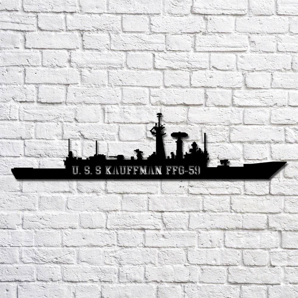 Us Navy Metal Sign, Veteran Signs, Uss Kauffman Ffg59 Navy Ship Metal Art, Metal Sign, Metal Sign Decor, Metal Navy Signs