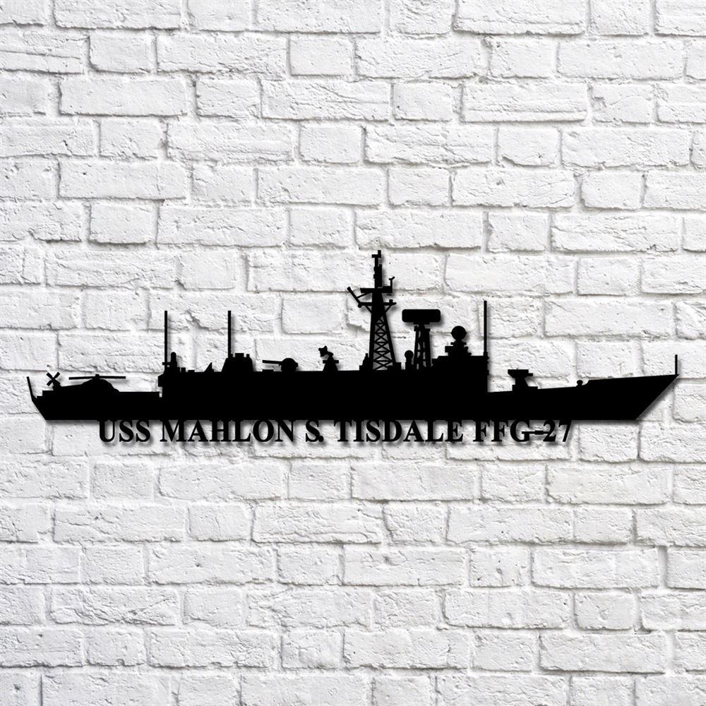 Us Navy Metal Sign, Veteran Signs, Uss Mahlon S. Tisdale Ffg27 Navy Ship Metal Art, Metal Sign, Metal Sign Decor, Metal Navy Signs Us Navy Metal Sign, Veteran Signs, Uss Mahlon S. Tisdale Ffg27 Navy Ship Metal Art, Metal Sign, Metal Sign Decor, Metal Navy Signs