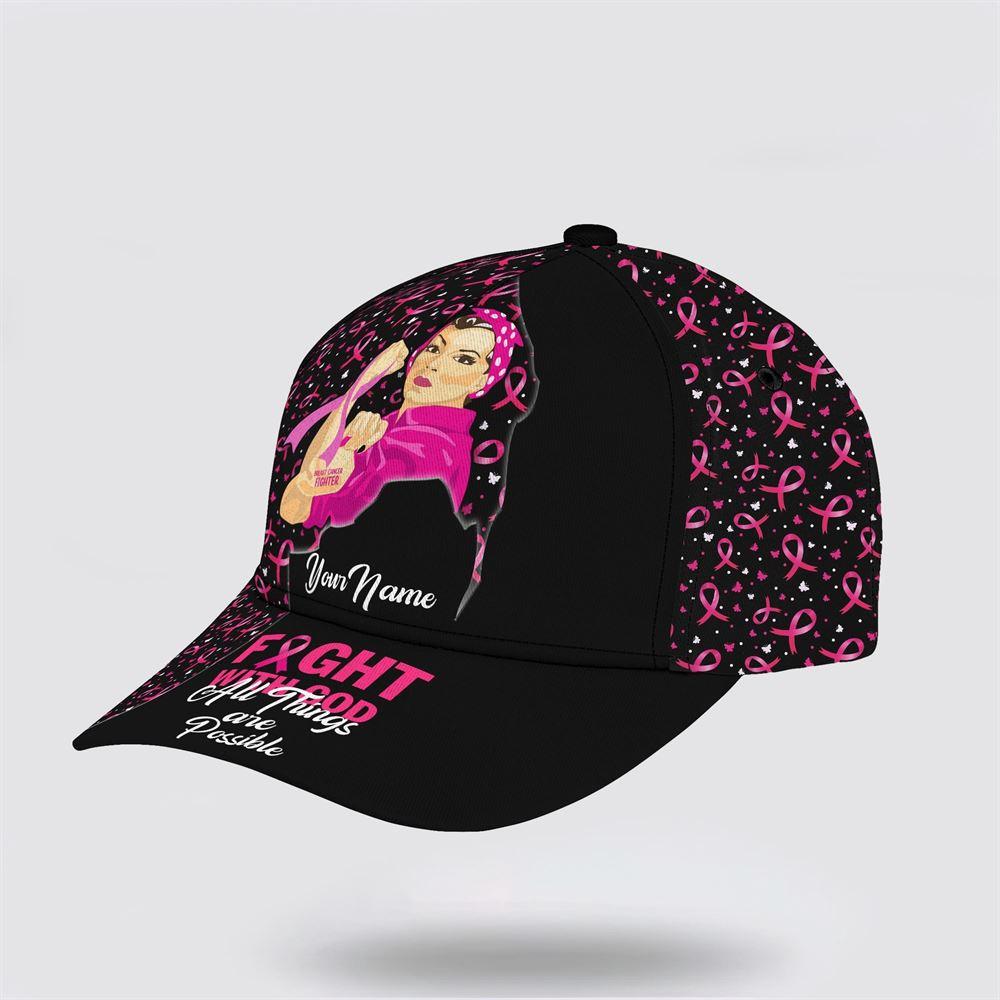 Breast Cancer Baseball Cap, Custom Baseball Cap, Fight With God All Things Are Possible All Over Print Cap, Breast Cancer Caps