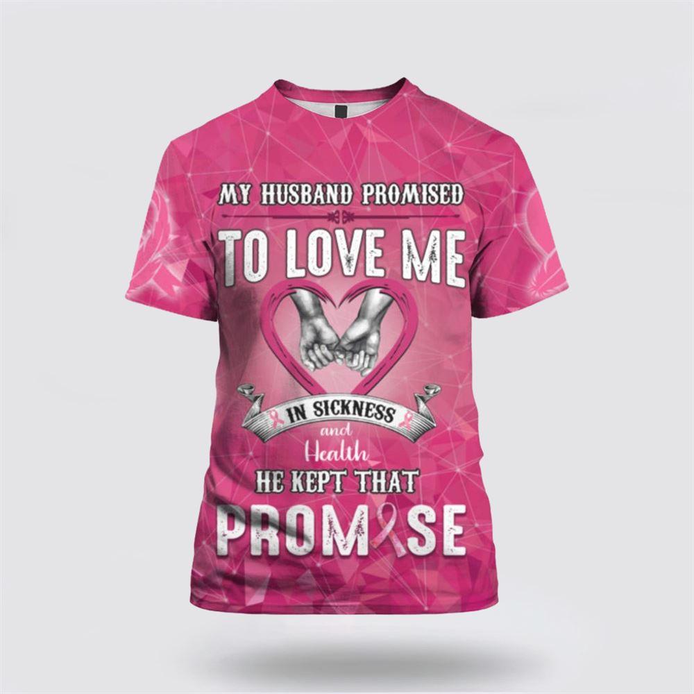 Breast Cancer T Shirts 2023, To Love Me In Sickness Breast Cancer All Over Print T Shirt, Breast Cancer Awareness Shirts