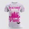 Breast Cancer T Shirts 2023, 3D All Over Print Breast Cancer T Shirt In October We Wear Pink Halloween Castle Black, Breast Cancer Awareness Shirts