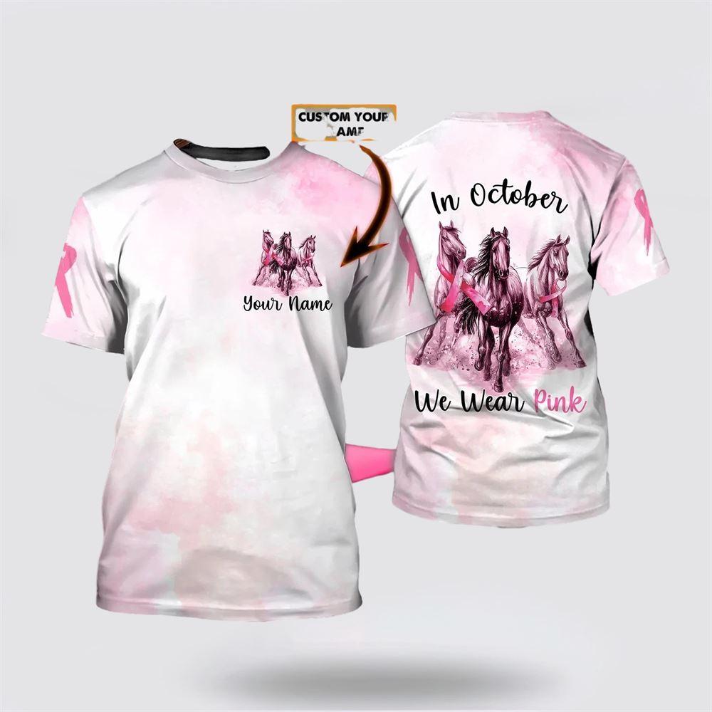 Breast Cancer T Shirts 2023, Custom 3D Breast Cancer In October We Wear Pink T Shirts, Breast Cancer Awareness Shirts Breast Cancer T Shirts 2023, Custom 3D Breast Cancer In October We Wear Pink T Shirts, Breast Cancer Awareness Shirts