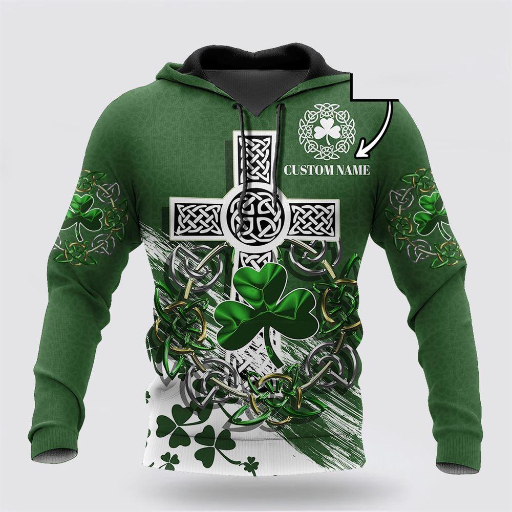St Patrick’s Day Hoodie, Premium Unisex Hoodie Custom Name Irish St Patricks Day The Cross And Shamrock, St Patricks Day Shirts