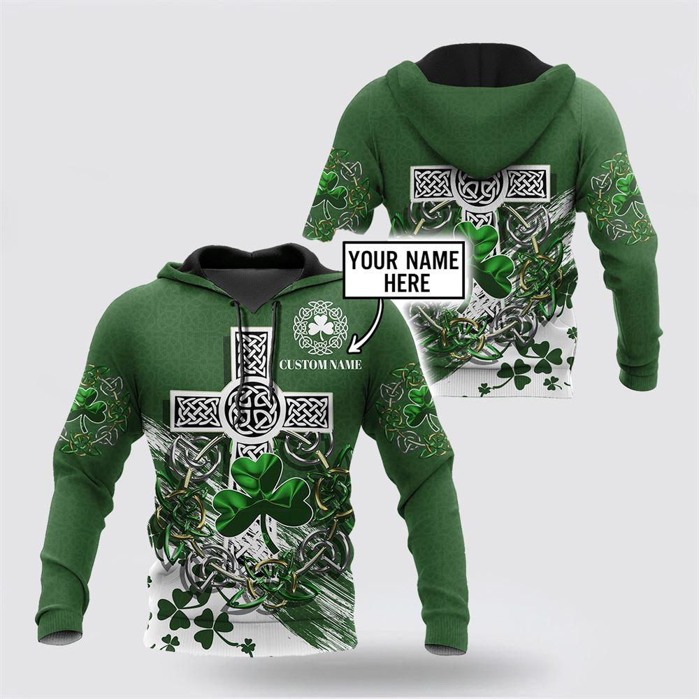 St Patrick’s Day Hoodie, Premium Unisex Hoodie Custom Name Irish St Patricks Day The Cross And Shamrock, St Patricks Day Shirts
