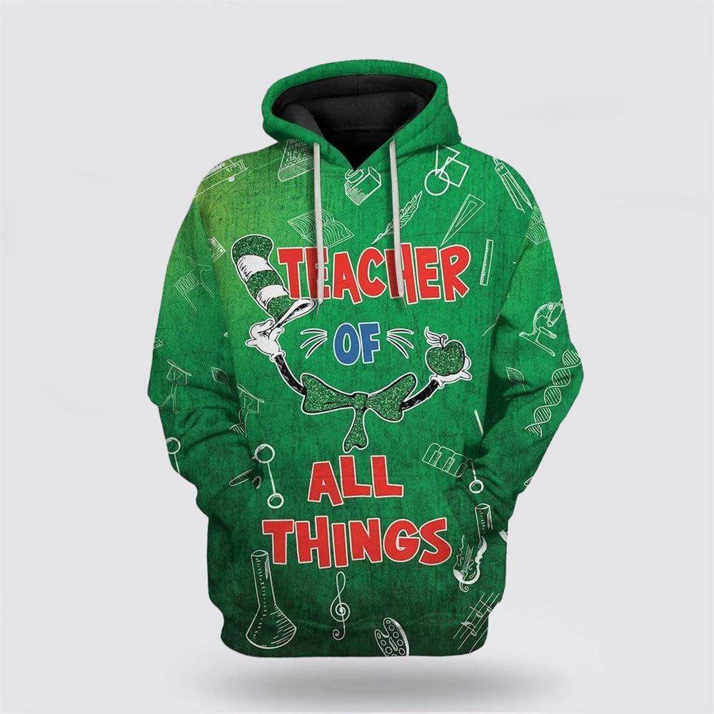 St Patrick’s Day Hoodie, Teacher Of All Things St Patrick’s Day Custom Hoodie Apparel, St Patricks Day Shirts