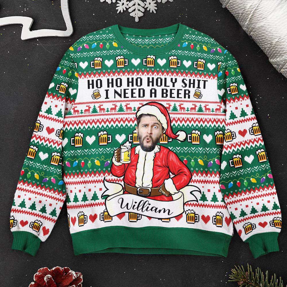 Ugly Christmas Sweater, Funny Santa Ho Ho Ho Holy I Need A Beer, Personalized Photo Ugly Sweater, Best Ugly Christmas Sweater Ugly Christmas Sweater, Funny Santa Ho Ho Ho Holy I Need A Beer, Personalized Photo Ugly Sweater, Best Ugly Christmas Sweater