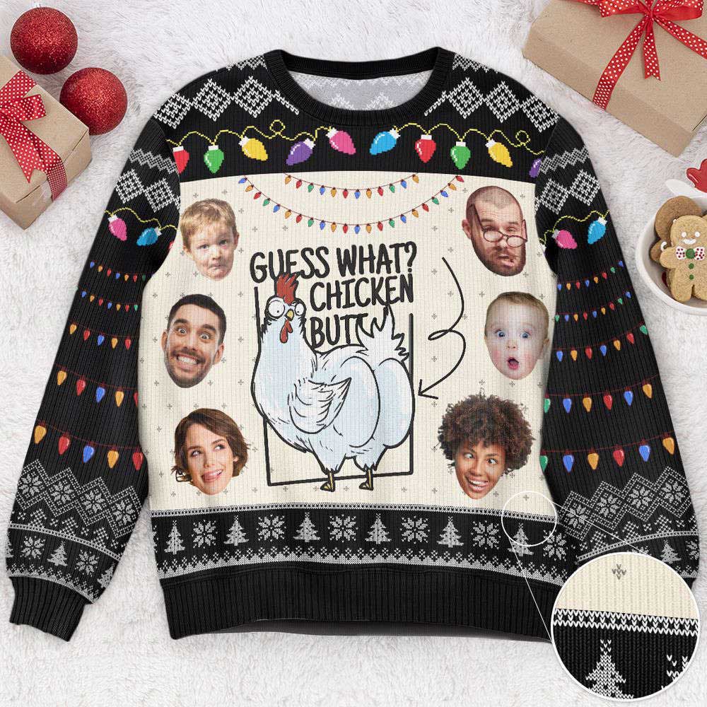 Ugly Christmas Sweater, Guess What Funny Chicken Cluck Custom Face, Personalized Photo Ugly Sweater, Best Ugly Christmas Sweater