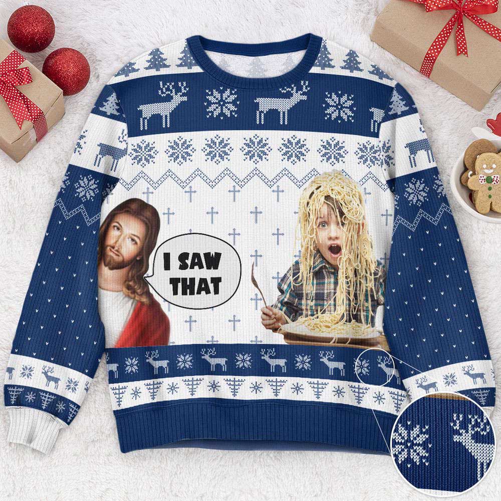 Ugly Christmas Sweater, I Saw That Jesus Funny Meme, Personalized Photo Ugly Sweater, Best Ugly Christmas Sweater