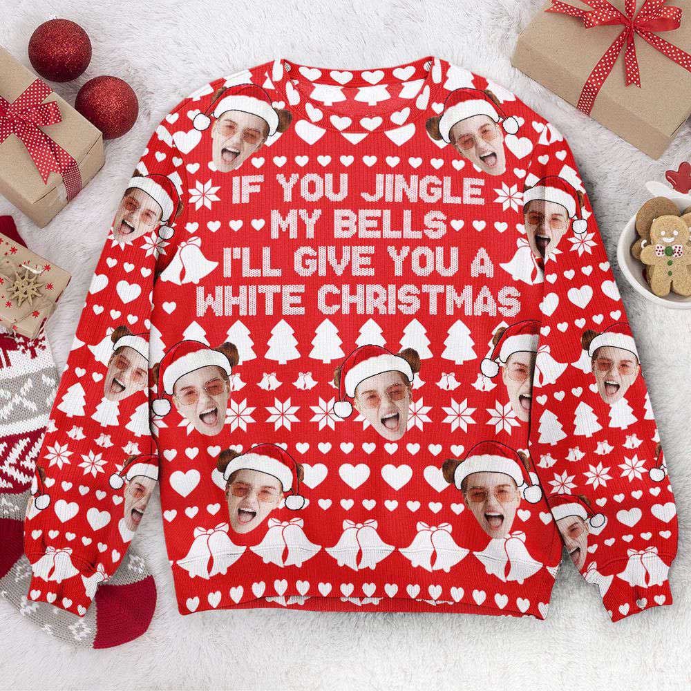 Ugly Christmas Sweater, If You Jingle My Bells, Personalized Photo Ugly Sweater, Best Ugly Christmas Sweater
