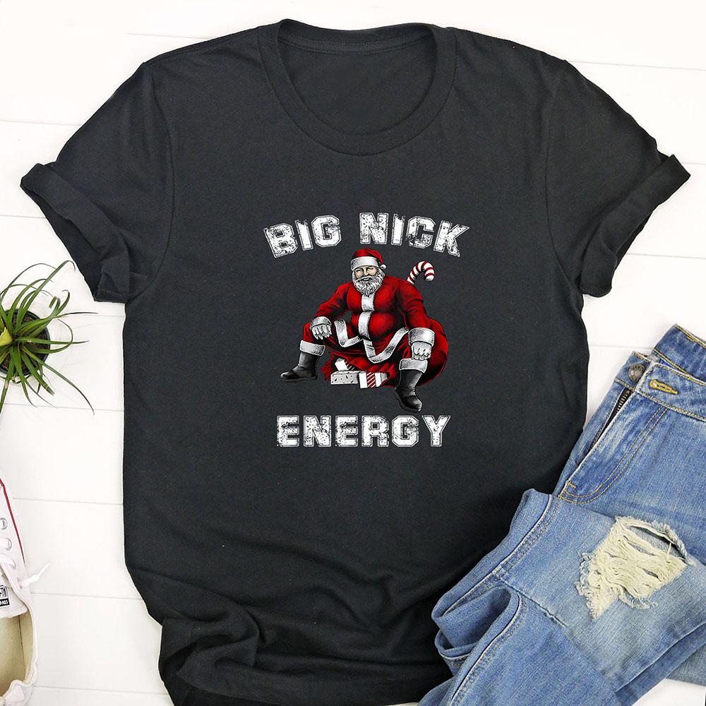 Ugly Christmas T Shirt, Big Nick Energy Funny Santa Christmas T Shirt, Funny Christmas T Shirt, Christmas Tshirt Designs