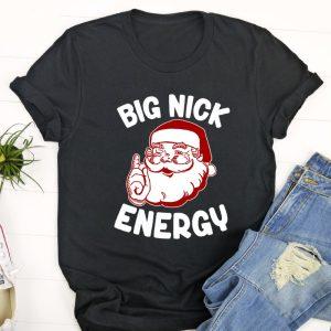Ugly Christmas T Shirt, Big Nick Energy&hellip;