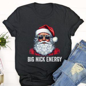 Ugly Christmas T Shirt, Big Nick Energy&hellip;