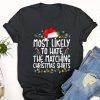 Ugly Christmas T Shirt, Most Likely To Get Sassy with Santa Funny Family Christmas T Shirt, Christmas Tshirt Designs
