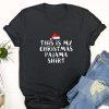 Ugly Christmas T Shirt, This Is My Christmas Shirt Funny Xmas PJs Men Women T Shirt, Funny Christmas T Shirt, Christmas Tshirt Designs