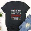 Ugly Christmas T Shirt, This Is My It’s Too Hot For Ugly Christmas Sweaters Shirt T Shirt, Funny Christmas T Shirt, Christmas Tshirt Designs