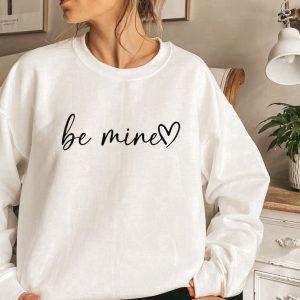 Valentines Sweatshirt Be Mine Sweatshirt Love Sweatshirt Womens Valentines Sweatshirt 3 gcw6xu.jpg