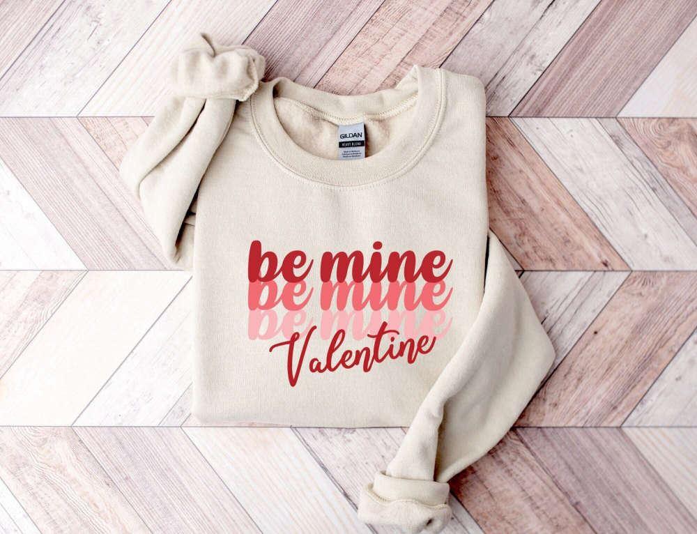 Valentines Sweatshirt, Be Mine Sweatshirt, Valentine’s Day Shirt, Womens Valentines Sweatshirt Valentines Sweatshirt, Be Mine Sweatshirt, Valentine’s Day Shirt, Womens Valentines Sweatshirt