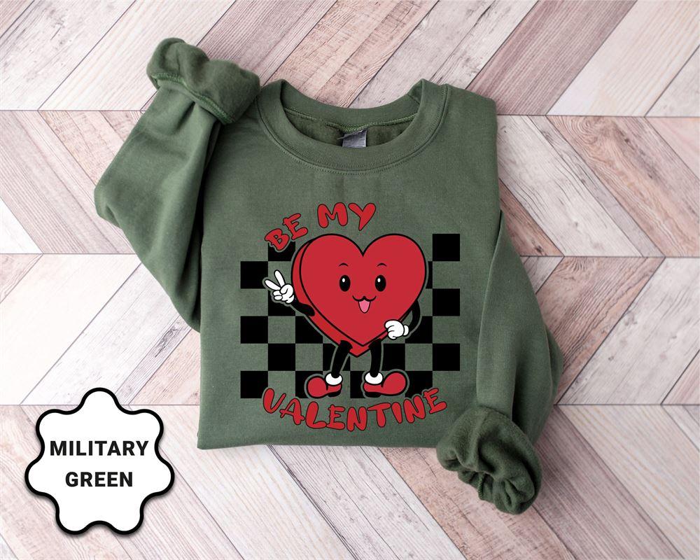 Valentines Sweatshirt, Be My Valentine Sweatshirt, Cute Valentines Day Sweatshirt, Womens Valentines Sweatshirt