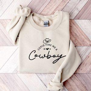 Valentines Sweatshirt, Cupid Find Me A Cowboy Sweatshirt, Howdy Shirt, Cowboy Sweatshirt, Womens Valentines Sweatshirt