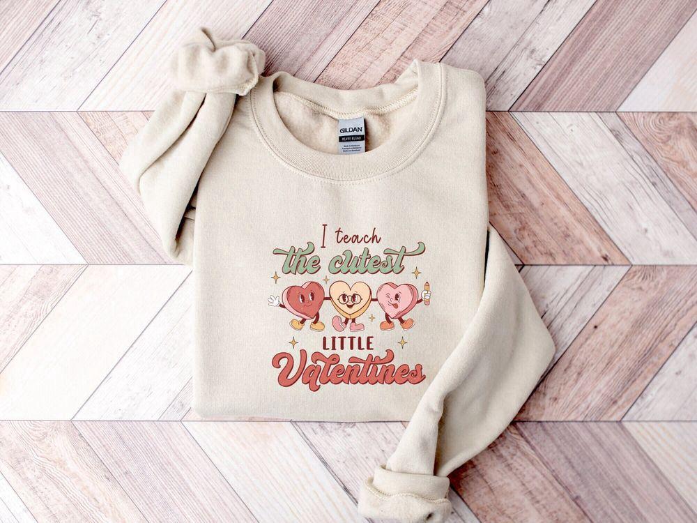 Valentines Sweatshirt, I Teach The Cutest Little Valentines Sweatshirt, Teacher Valentine Shirt, Womens Valentines Sweatshirt Valentines Sweatshirt, I Teach The Cutest Little Valentines Sweatshirt, Teacher Valentine Shirt, Womens Valentines Sweatshirt