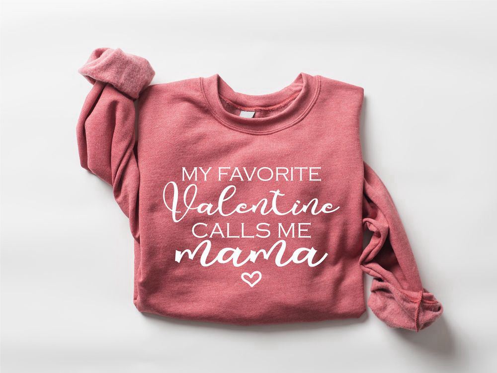 Valentines Sweatshirt, My Favorite Valentine Calls Me Mama, Women Valentine’s Day Sweatshirt, Womens Valentines Sweatshirt Valentines Sweatshirt, My Favorite Valentine Calls Me Mama, Women Valentine’s Day Sweatshirt, Womens Valentines Sweatshirt