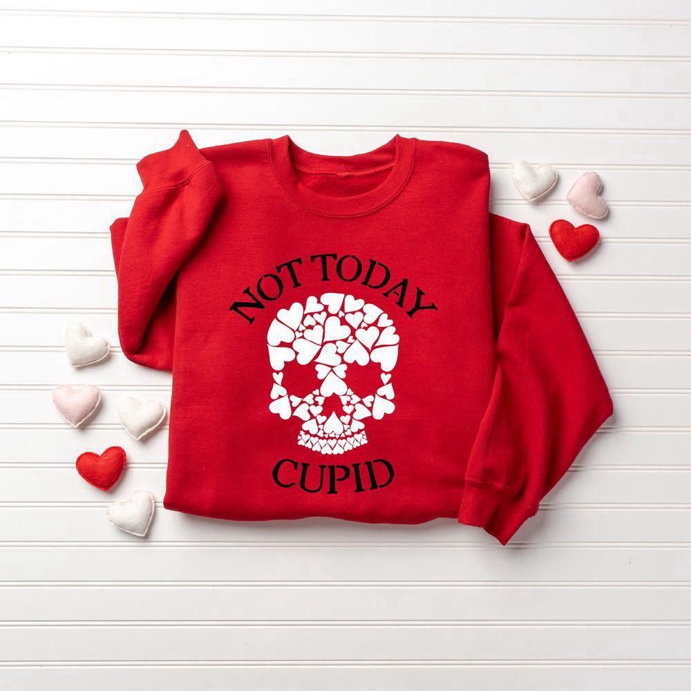Valentines Sweatshirt, Not Today Cupid Sweatshirt, Valentine’s Day Sweatshirt, Cupid Sweatshirt, Womens Valentines Sweatshirt